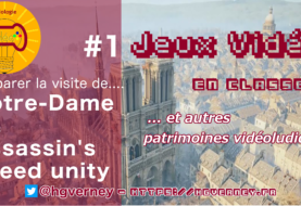 [Vidéo tuto'] Ep#1 : préparer la visite de Notre-Dame avec Assassin's Creed Unity