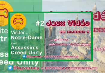 [Vidéo tuto'] Ep#2 : visiter Notre-Dame avec Assassin's Creed Unity